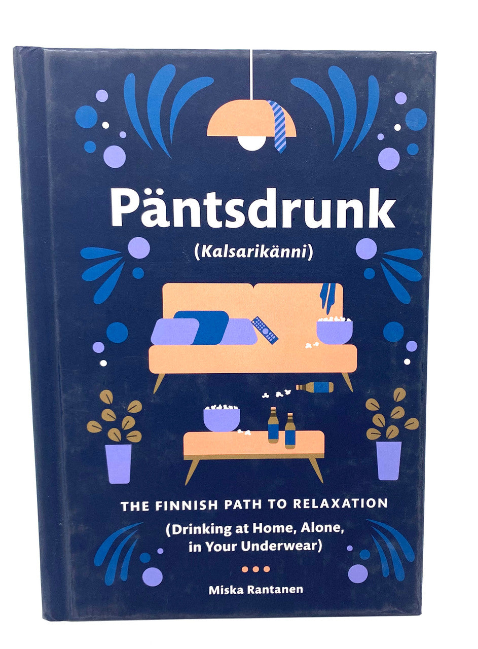 Päntsdrunk "The Finnish path to relaxation"