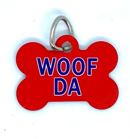 Woof Da Dog Tag
