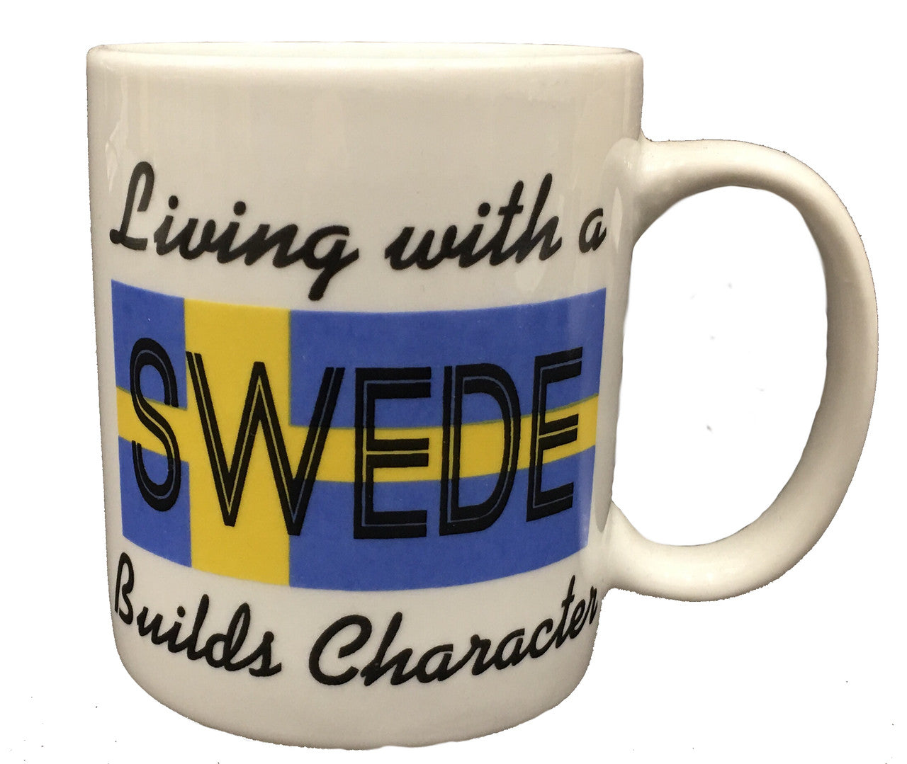 "Living With a Swede Builds Character" Mug