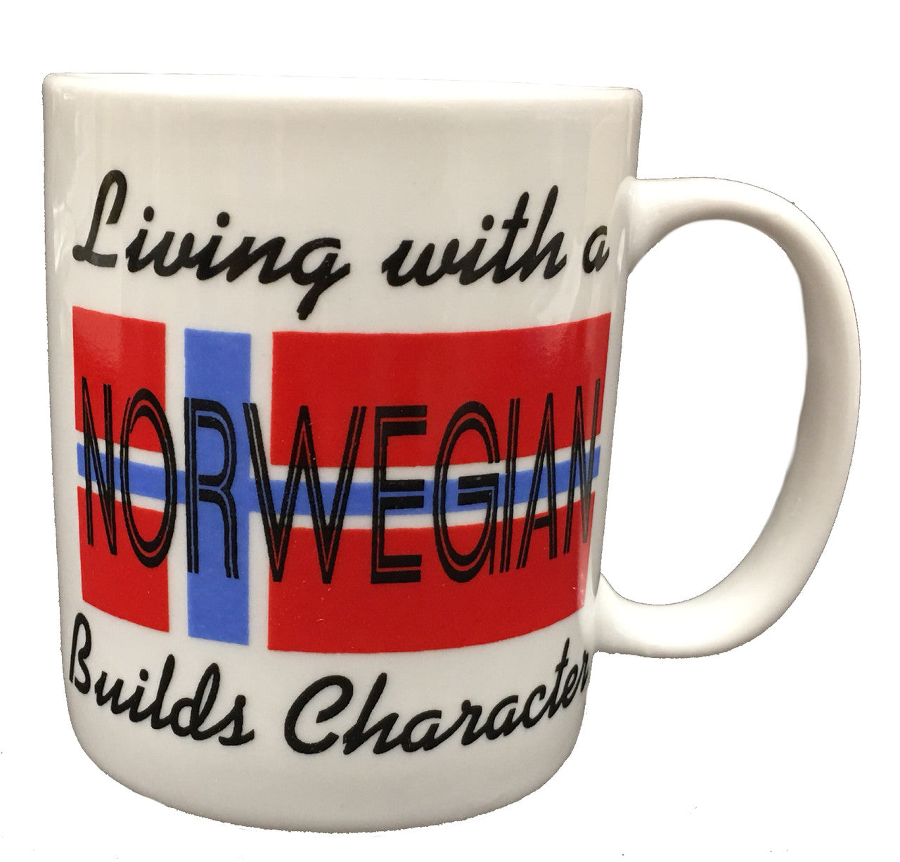 "Living With a Norwegian Builds Character" Mug
