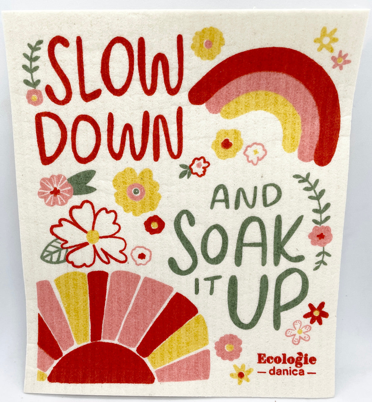Slow Down and Soak It Up Swedish Dishcloth